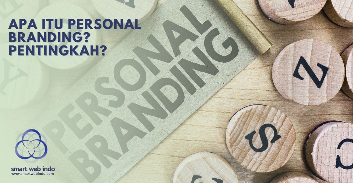 Apa itu Personal Branding?Pentingkah?
