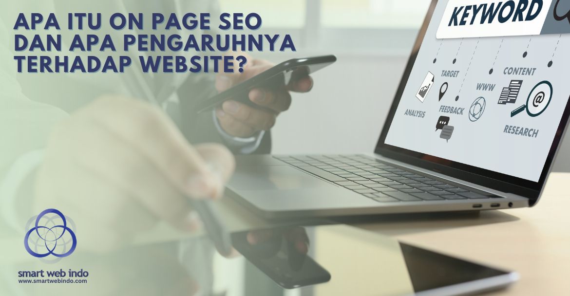 Apa itu on page SEO dan apa pengaruhnya terhadap website