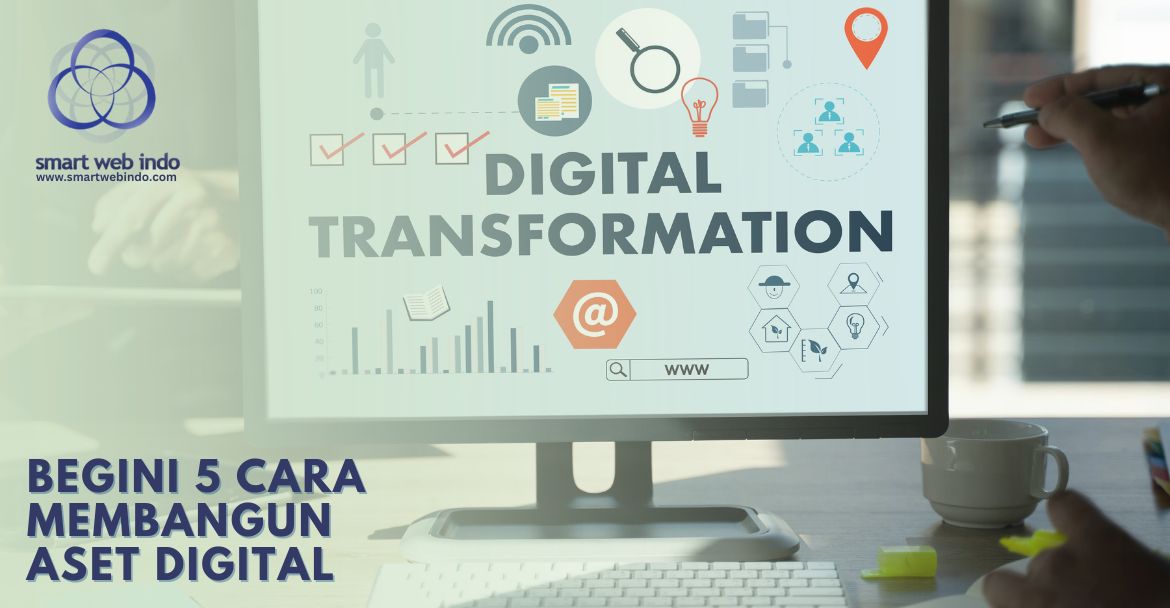 Begini 5 Cara Membangun Aset Digital