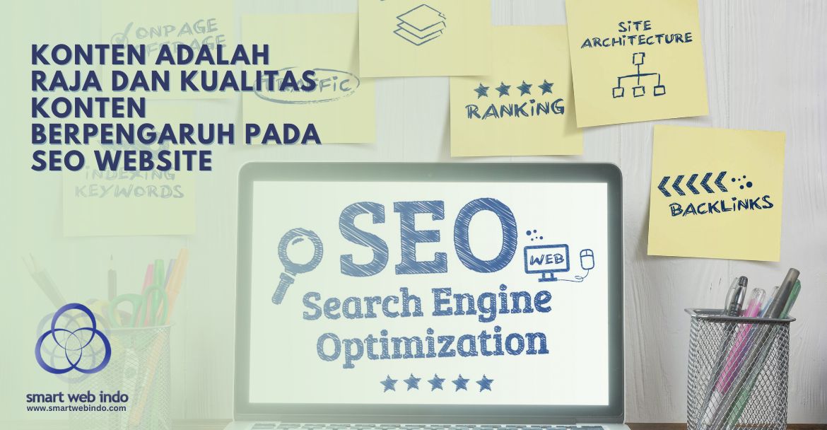 Konten adalah Raja dan kualitas konten berpengaruh pada SEO website