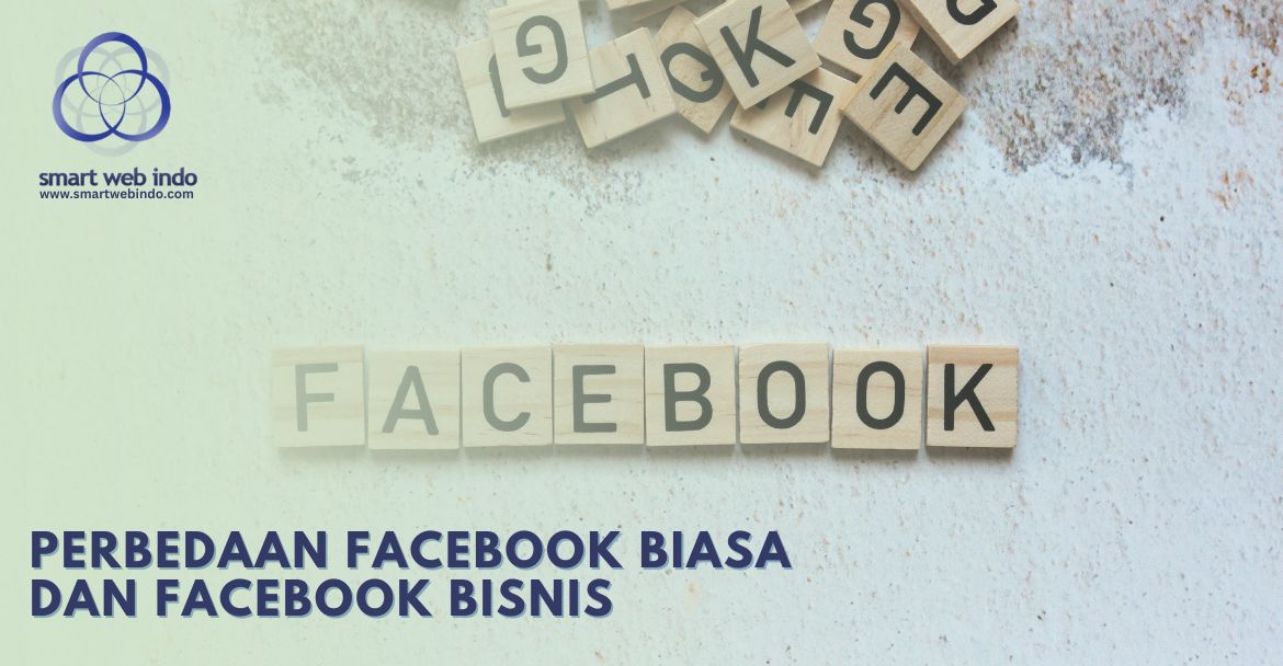 Perbedaan Facebook Biasa dan Facebook Bisnis