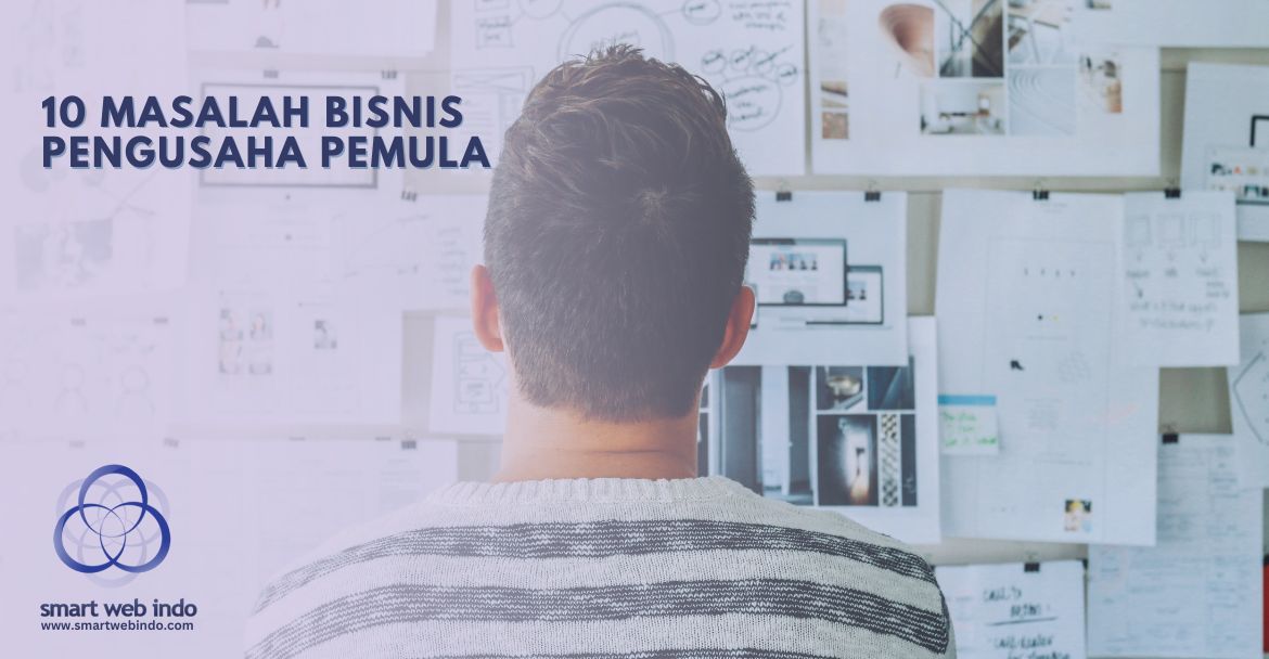 10 Masalah Bisnis Pengusaha Pemula